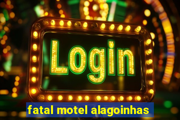 fatal motel alagoinhas